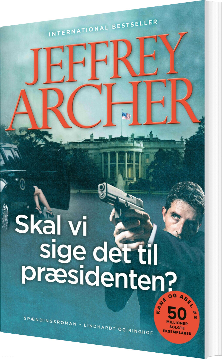 Skal Vi Sige Det Til Præsidenten? - Kane Og Abel Nr 3 - Jeffrey Archer - Bog