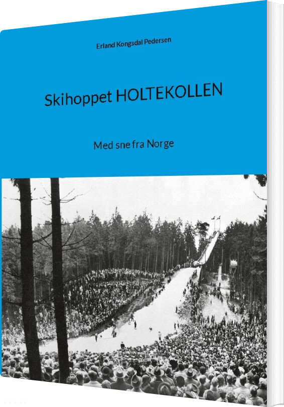 Skihoppet Holtekollen - Erland Kongsdal Pedersen - Bog