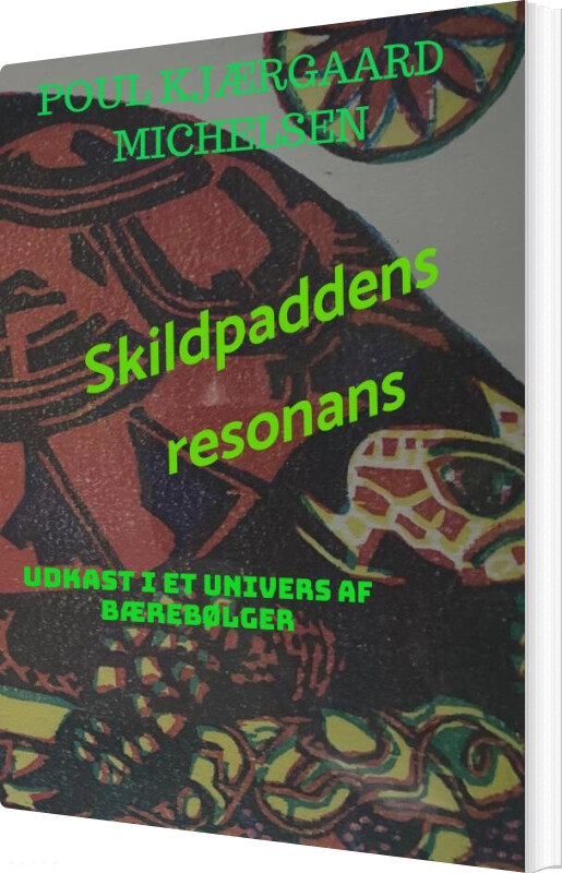 Billede af Skildpaddens Resonans - Poul Kjærgaard Michelsen - Bog