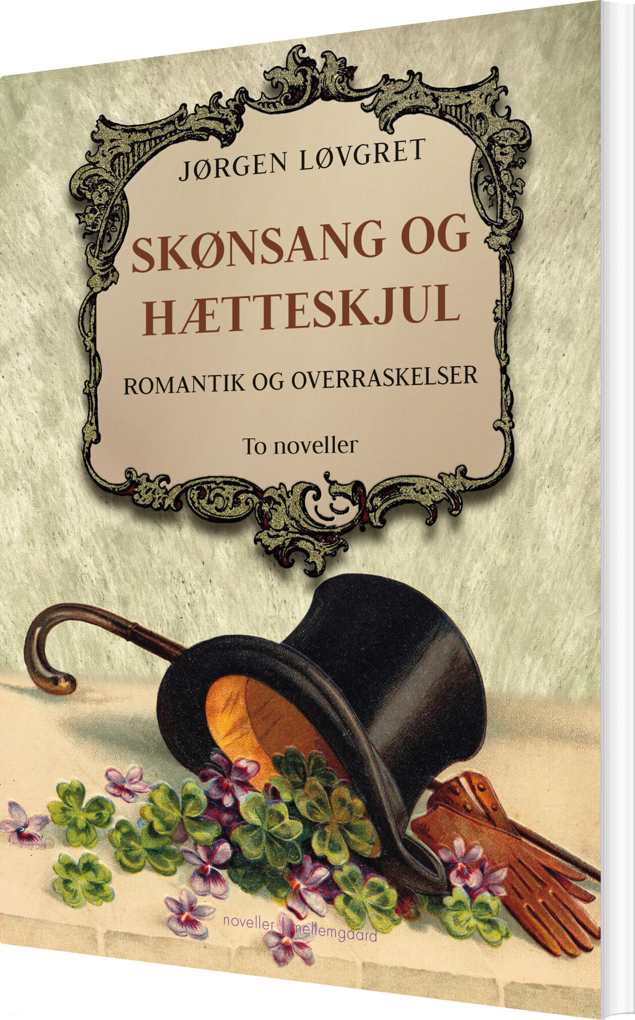 Skønsang Og Hætteskjul - Jørgen Løvgret - Bog