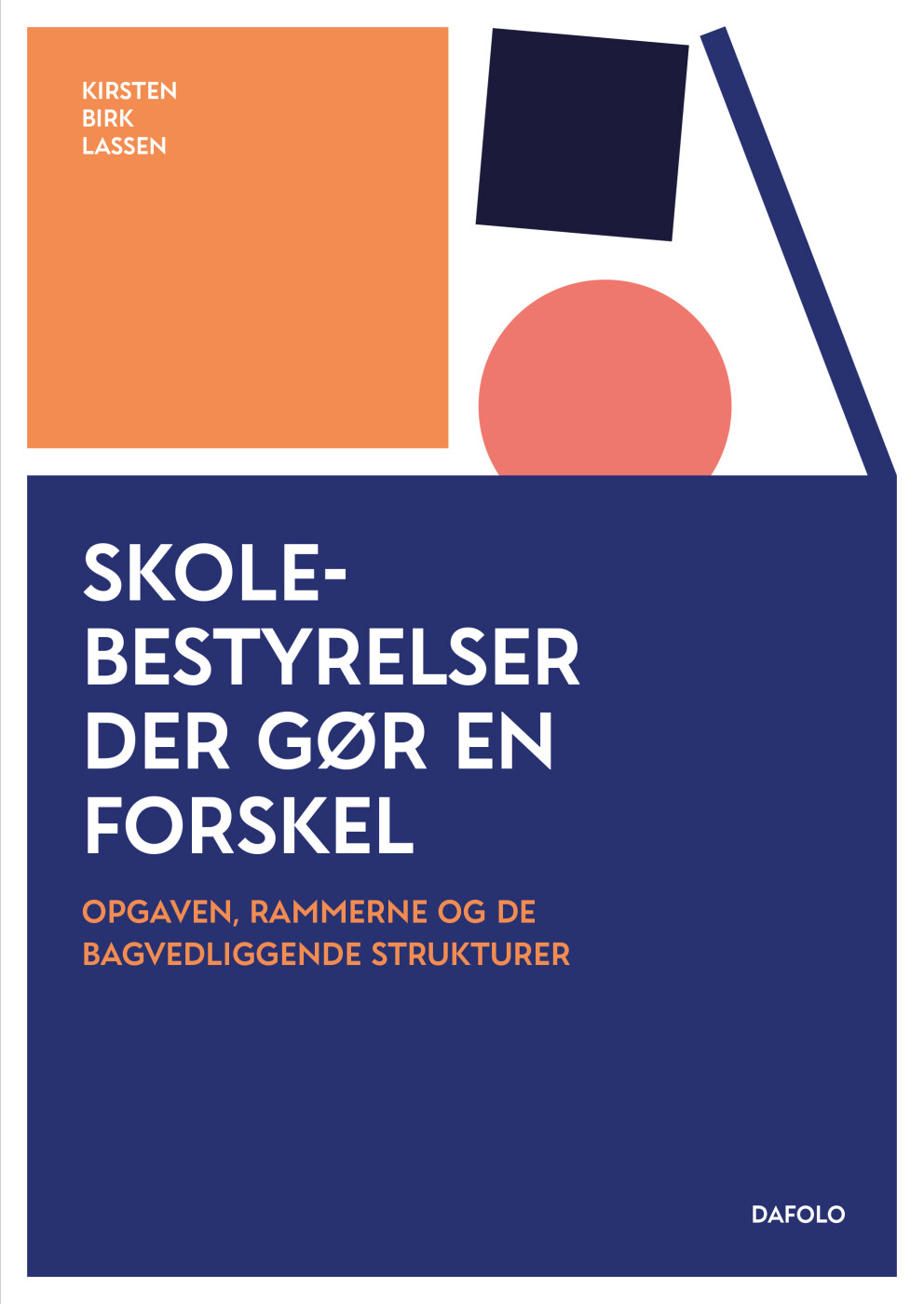 Skolebestyrelser Der Gør En Forskel - Kirsten Birk Lassen - Bog - Dafolo