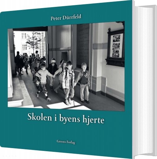 Billede af Skolen I Byens Hjerte - Peter Dürrfeld - Bog