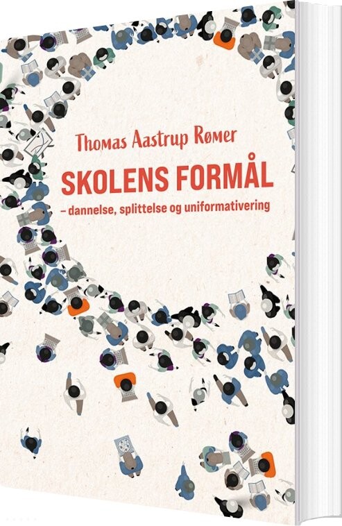 Skolens Formål - Thomas Aastrup Rømer - Bog