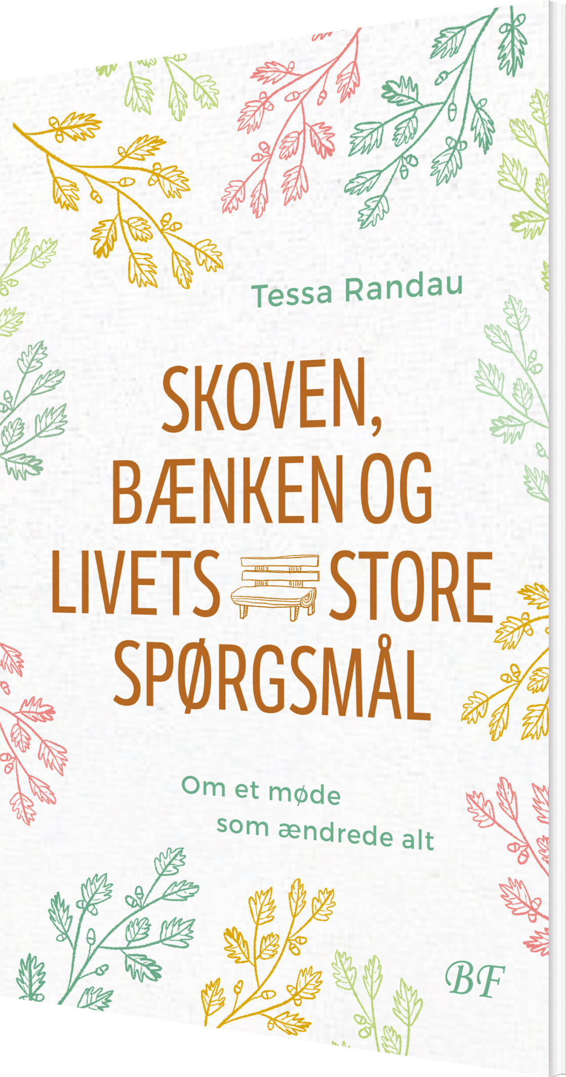 Billede af Skoven, Bænken Og Livets Store Spørgsmål - Tessa Randau - Bog