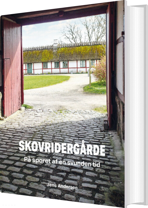 Skovridergårde - På Sporet Af En Svunden Tid - Jens Andersen - Bog