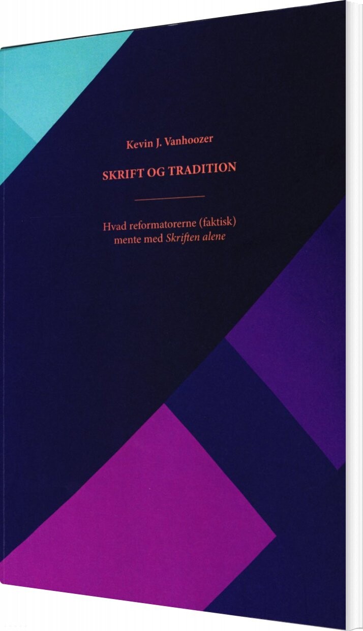Billede af Skrift Og Tradition - Kevin J. Vanhoozer - Bog