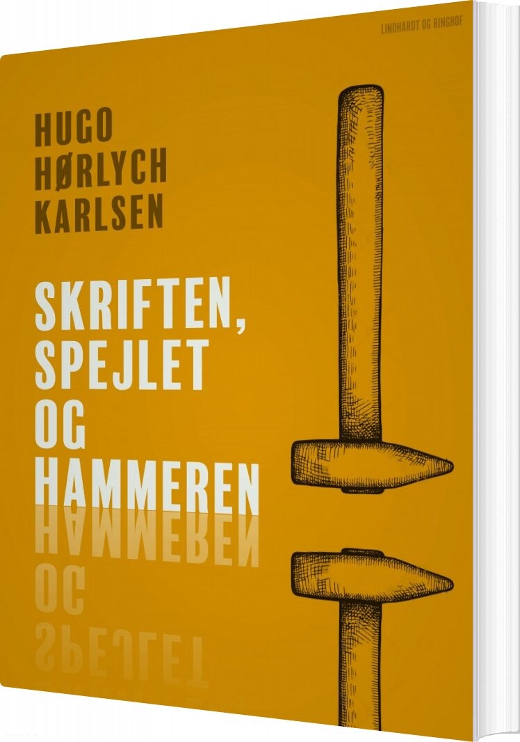 Skriften, Spejlet Og Hammeren - Hugo Hørlych Karlsen - Bog