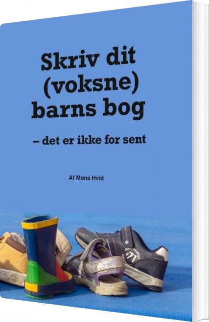 Billede af Skriv Dit Voksne Barns Bog - Mona Hvid - Bog
