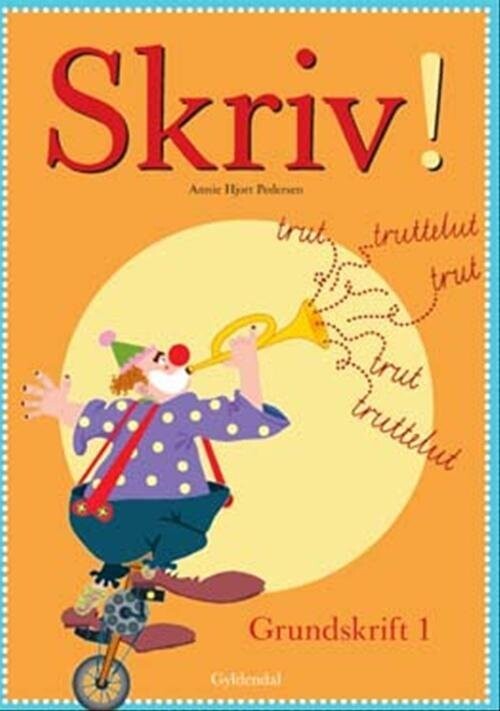 Billede af Skriv! Grundskrift 1 - Annie Hjort Pedersen - Bog