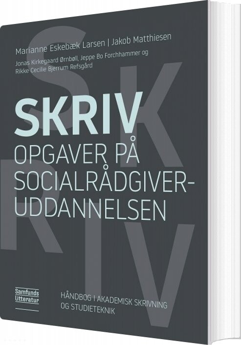 Billede af Skriv Opgaver På Socialrådgiveruddannelsen - Marianne Eskebæk Larsen - Bog