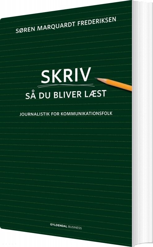 Skriv Så Du Bliver Læst - Søren Marquardt Frederiksen - Bog