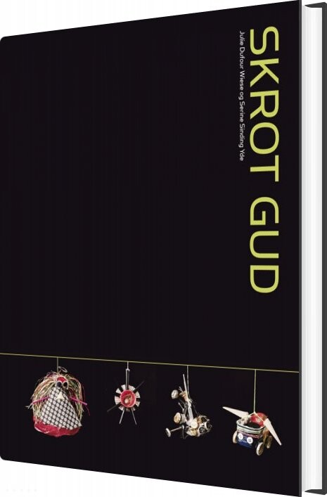 Billede af Skrot Gud - Julie Dufour Wiese - Bog