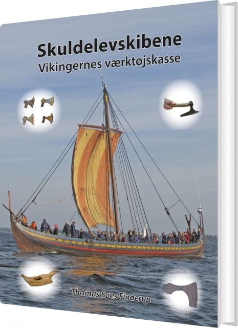 Skuldelevskibene - Vikingernes Værktøjskasse - Thomas Søes Finderup - Bog