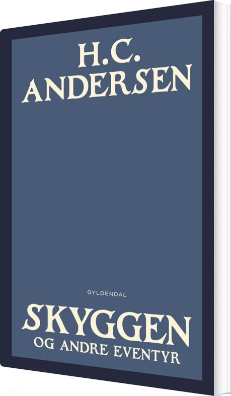 Skyggen Og Andre Eventyr - H.c. Andersen - Bog