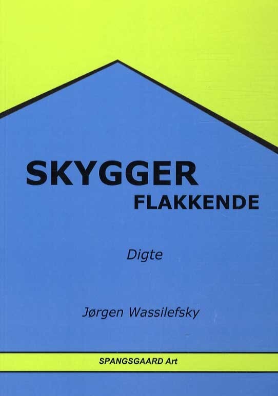 Billede af Skygger Flakkende - Jørgen Wassilefsky - Bog