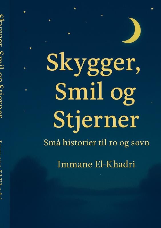 Skygger, Smil Og Stjerner - Immane El-khadri - Bog