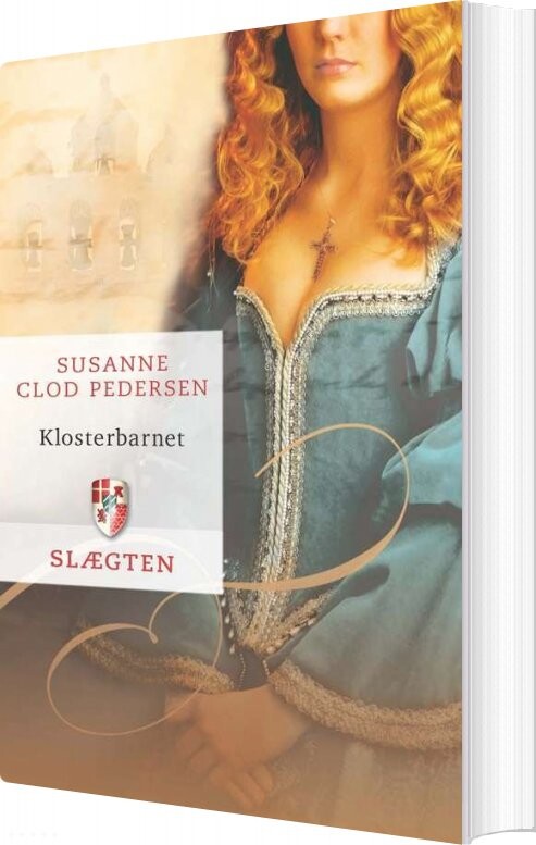 Slægten 5: Klosterbarnet - Susanne Clod Pedersen - Bog