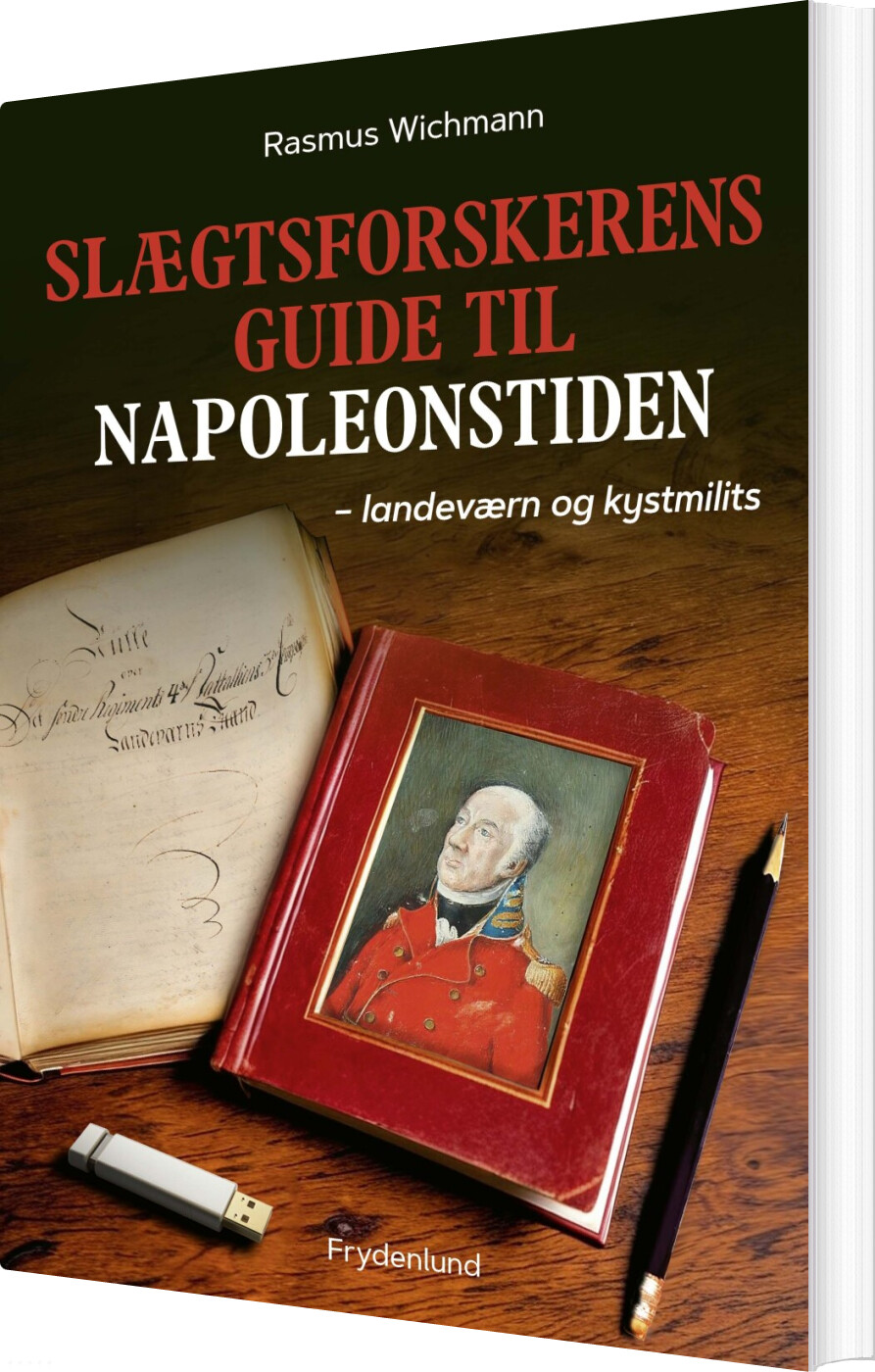 Slægtsforskerens Guide Til Napoleonstiden - Rasmus Wichmann - Bog
