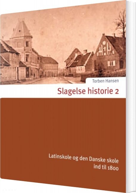 Billede af Slagelse Historie 2 - Torben Hansen - Bog