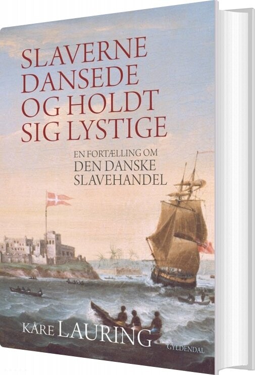 Billede af Slaverne Dansede Og Holdt Sig Lystige - Kåre Lauring - Bog