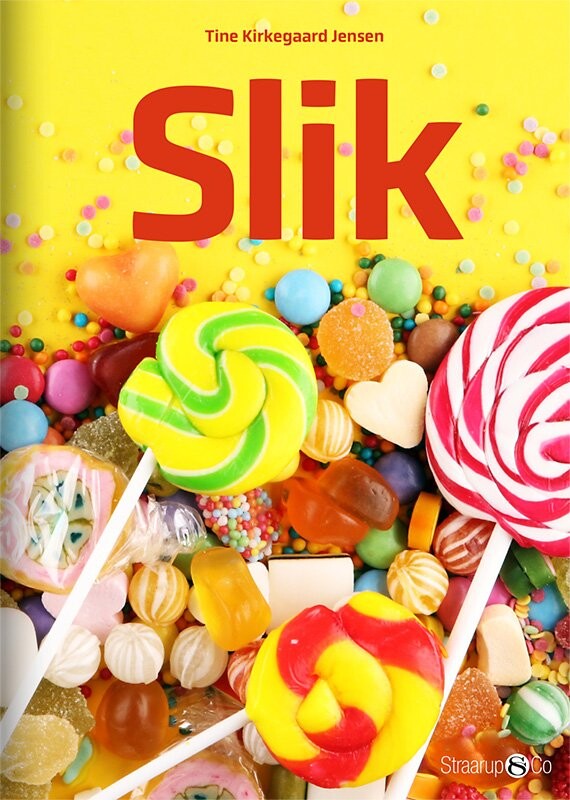 Slik - Tine Kirkegaard Jensen - Bog - Straarup & Co