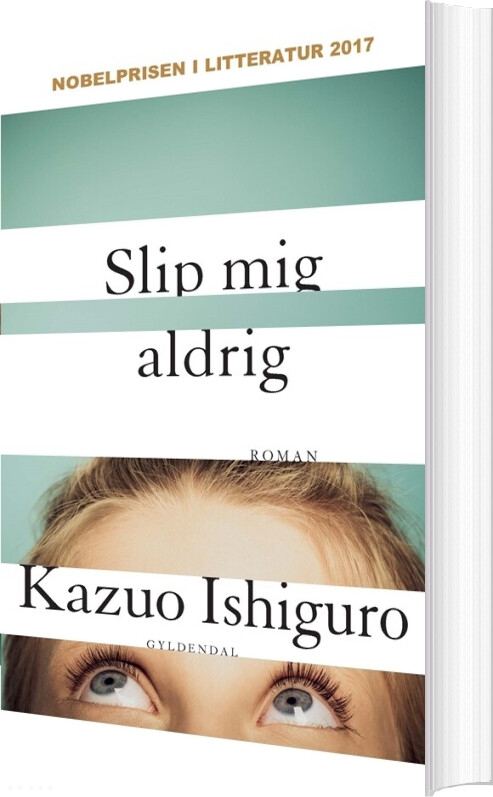 Slip Mig Aldrig - Kazuo Ishiguro - Bog