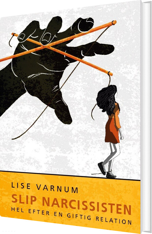 Billede af Slip Narcissisten - Hel Efter En Giftig Relation - Lise Varnum - Bog