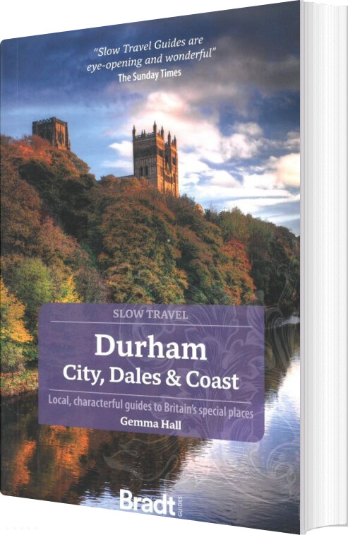 Billede af Slow Travel Durham: City, Dales & Coast - Gemma Hall - English Book