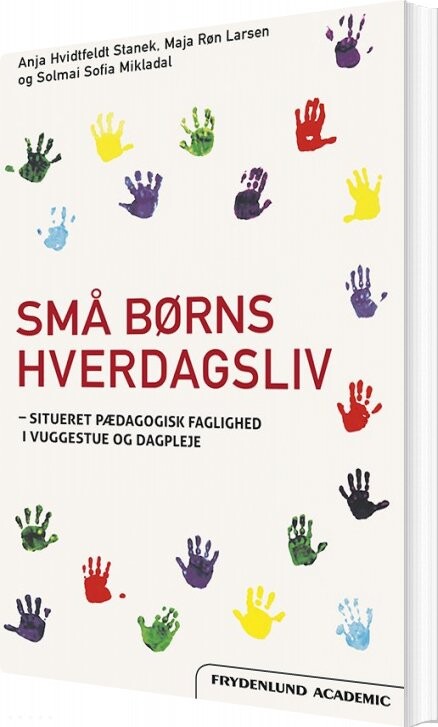Billede af Små Børns Hverdagsliv - Maja Røn Larsen - Bog