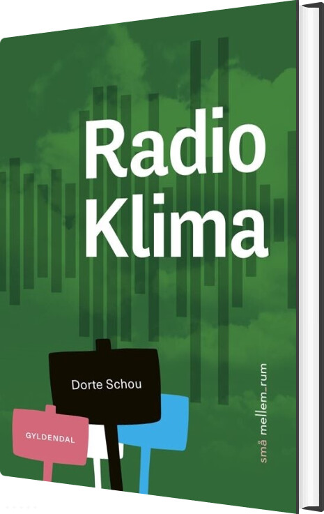 Billede af Små Mellem_rum. Radio Klima - Dorte Schou - Bog