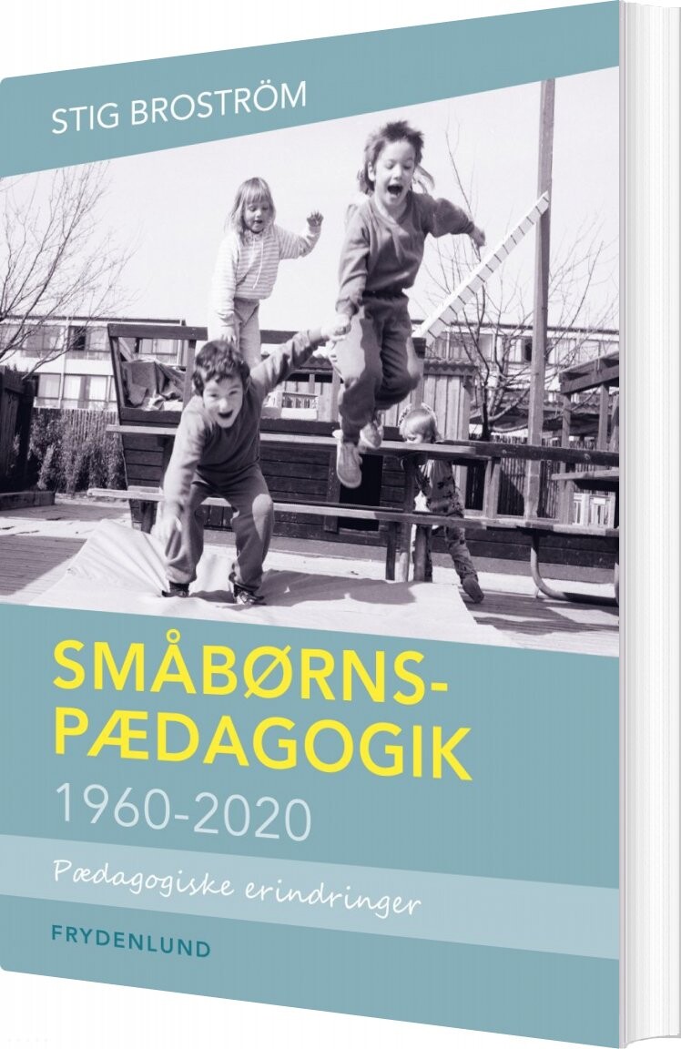 Billede af Småbørnspædagogik 1960-2020 - Stig Broström - Bog