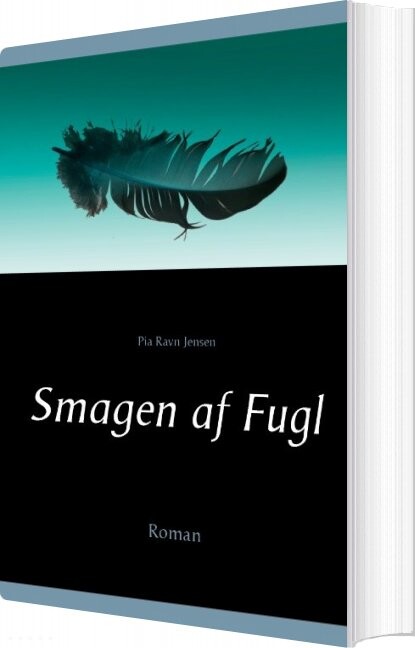 Billede af Smagen Af Fugl - Pia Ravn Jensen - Bog