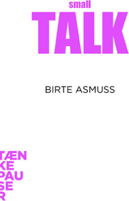 Tænkepauser - Smalltalk - Birte Asmuß - Bog