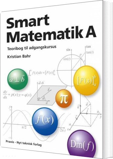 Billede af Smart Matematik A - Teoribog Til Adgangskursus - Kristian Bahr - Bog