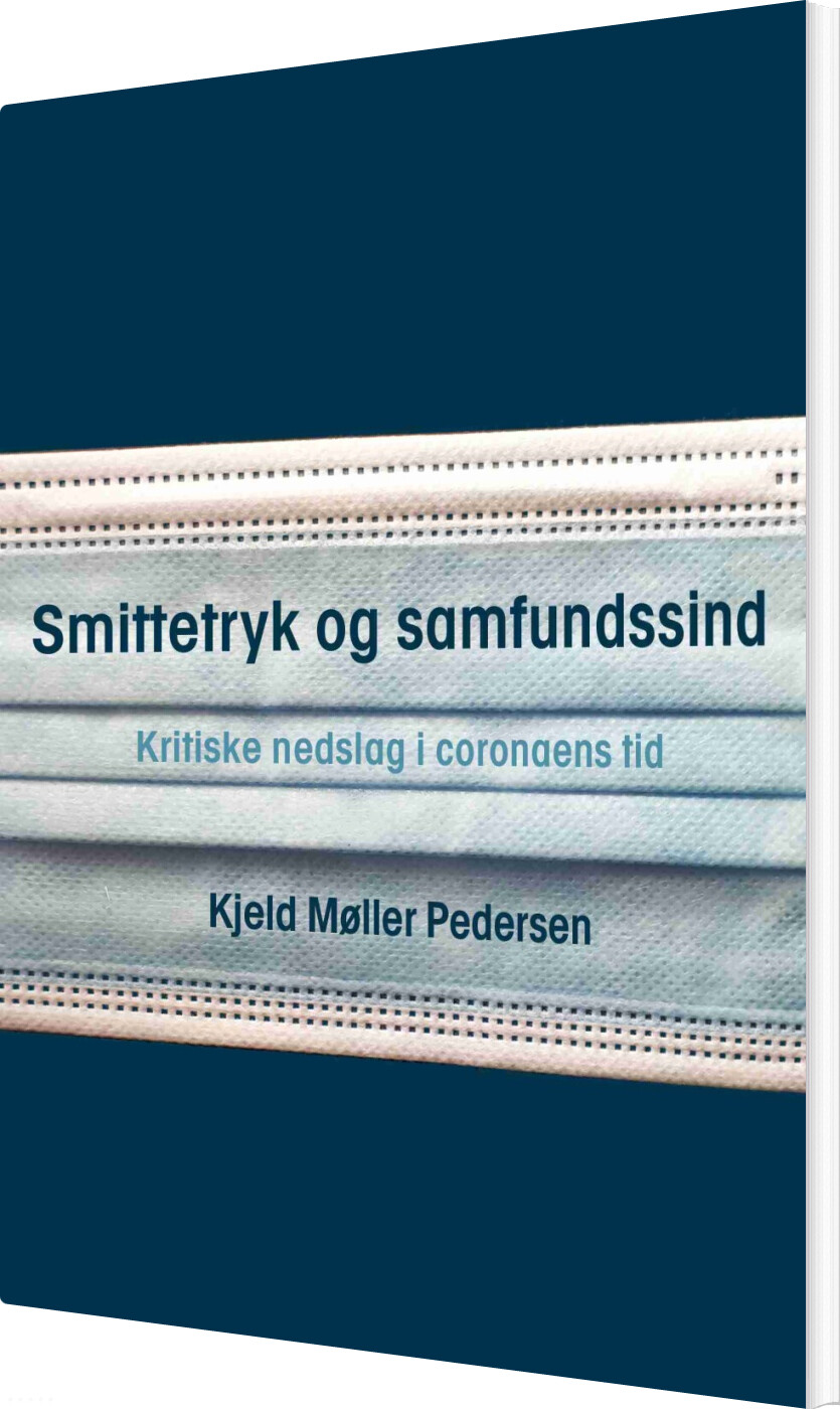 Smittetryk Og Samfundssind - Kjeld Møller Pedersen - Bog