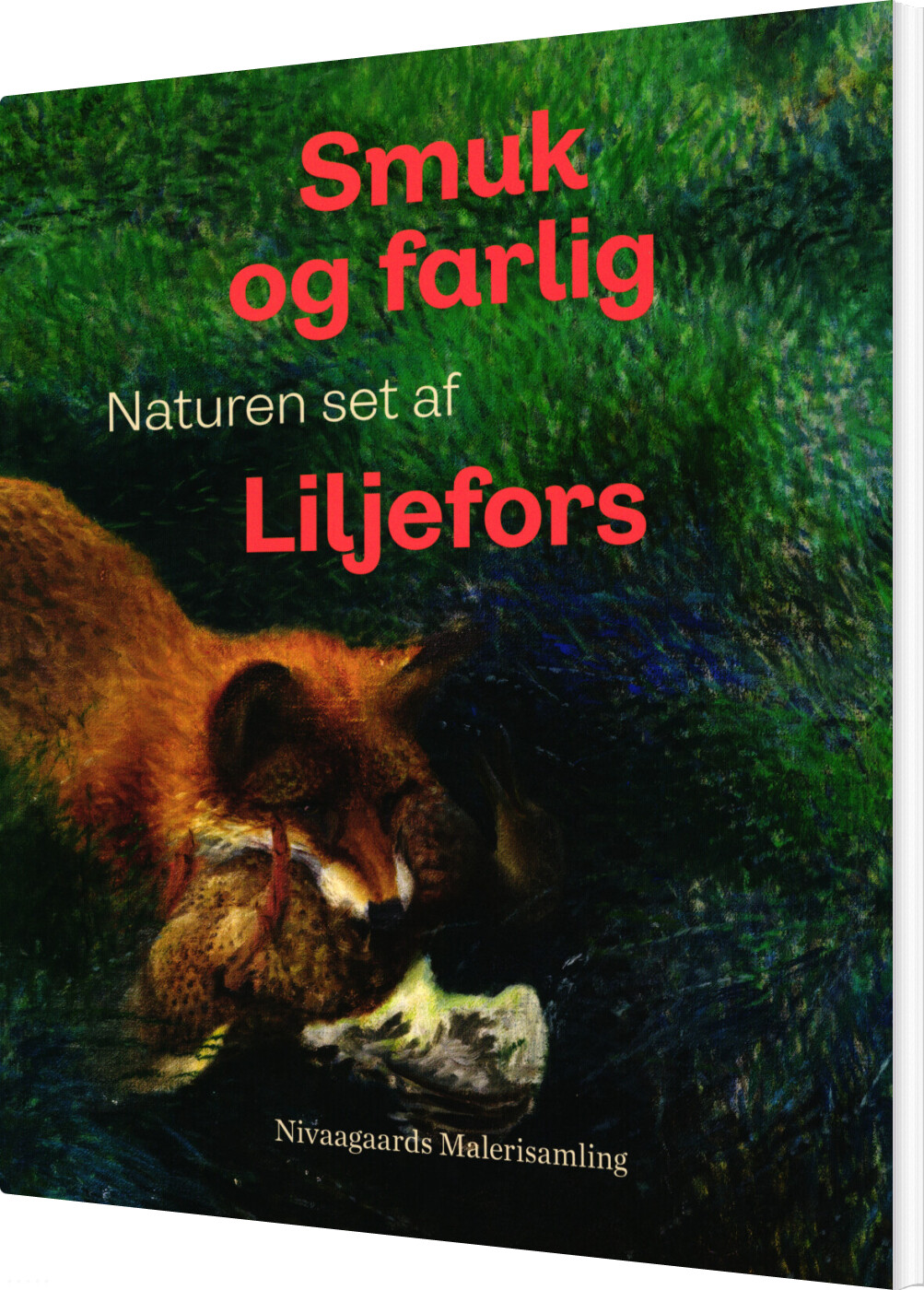 Smuk Og Farlig. Naturen Set Af Liljefors - Dy Plambeck - English Book