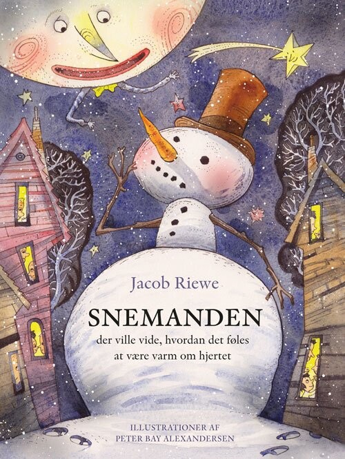 Snemanden Der Ville Vide, Hvordan Det Føles At Være Varm Om Hjertet - Jacob Riewe - Bog Billede af Snemanden Der Ville Vide, Hvordan Det Føles At Være Varm Om Hjertet - Jacob Riewe - Bog