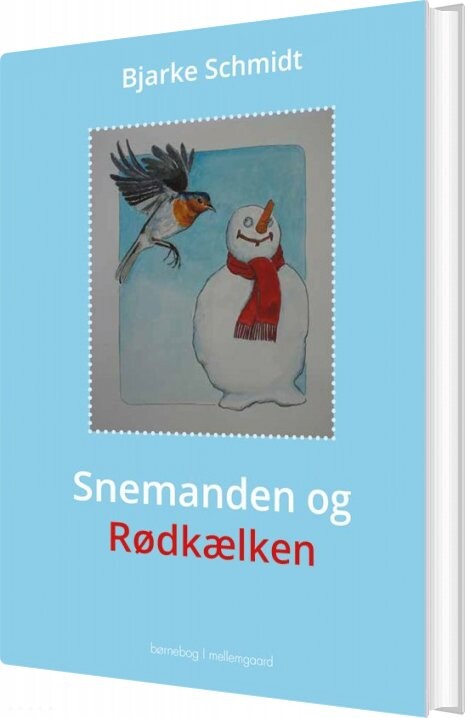 Billede af Snemanden Og Rødkælken - Bjarke Schmidt - Bog hos Gucca.dk