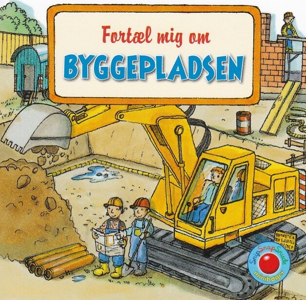 Snip Snap Snude: Fortæl Mig Om Byggepladsen - 12 Stk. - Monika Wittmann - Bog