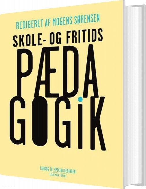 Billede af Skole - Og Fritidspædagogik - Mogens Sørensen - Bog