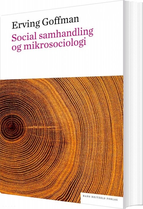 Billede af Social Samhandling Og Mikrosociologi. En Tekstsamling - Erving Goffman - Bog