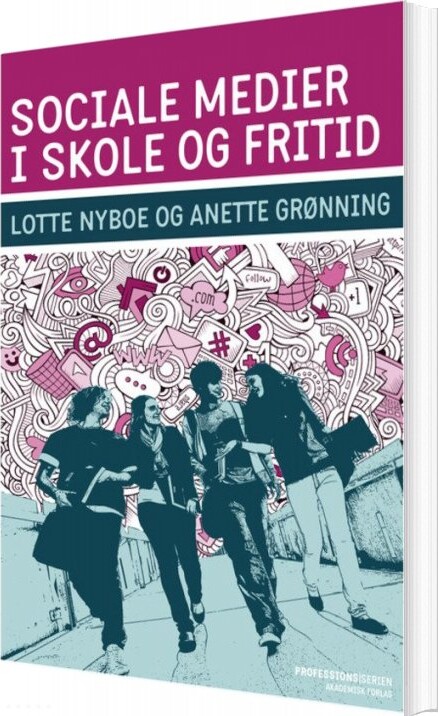 Billede af Sociale Medier I Skole Og Fritid - Anette Grønning - Bog