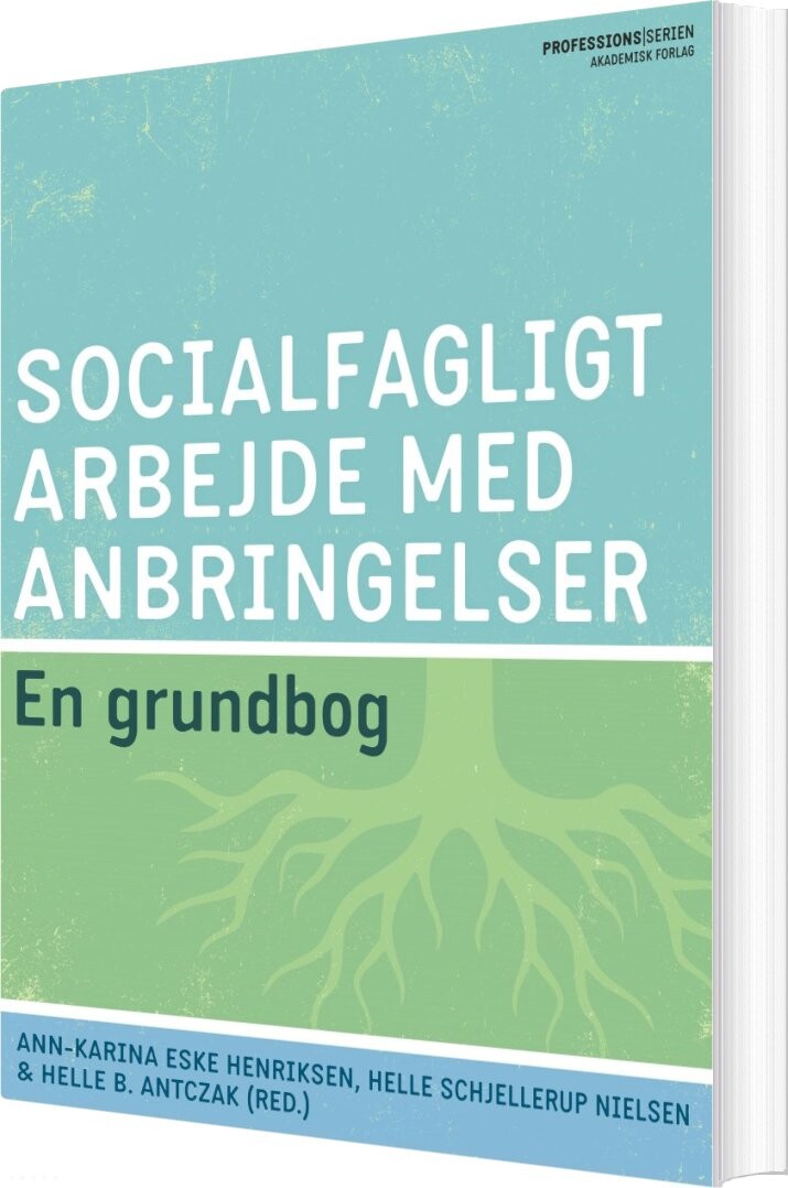 Billede af Socialfagligt Arbejde Med Anbringelser - Helle Schjellerup Nielsen - Bog