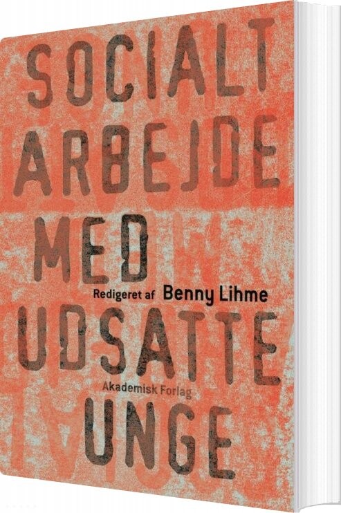 Billede af Socialt Arbejde Med Udsatte Unge - Benny Lihme - Bog