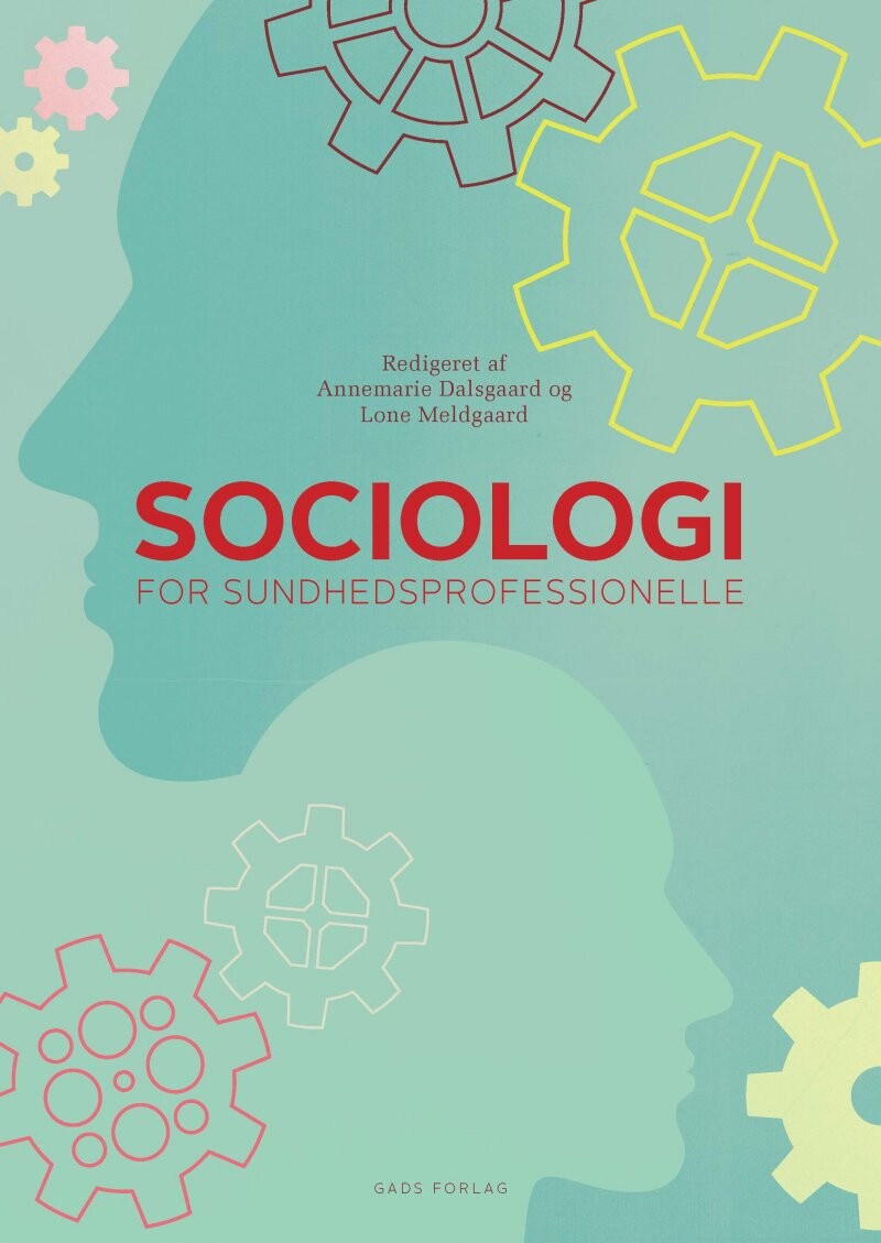 Billede af Sociologi For Sundhedsprofessionelle - Annemarie Dalsgaard - Bog