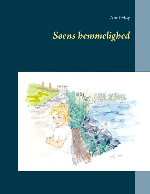 Billede af Søens Hemmelighed - Anni Høy - Bog