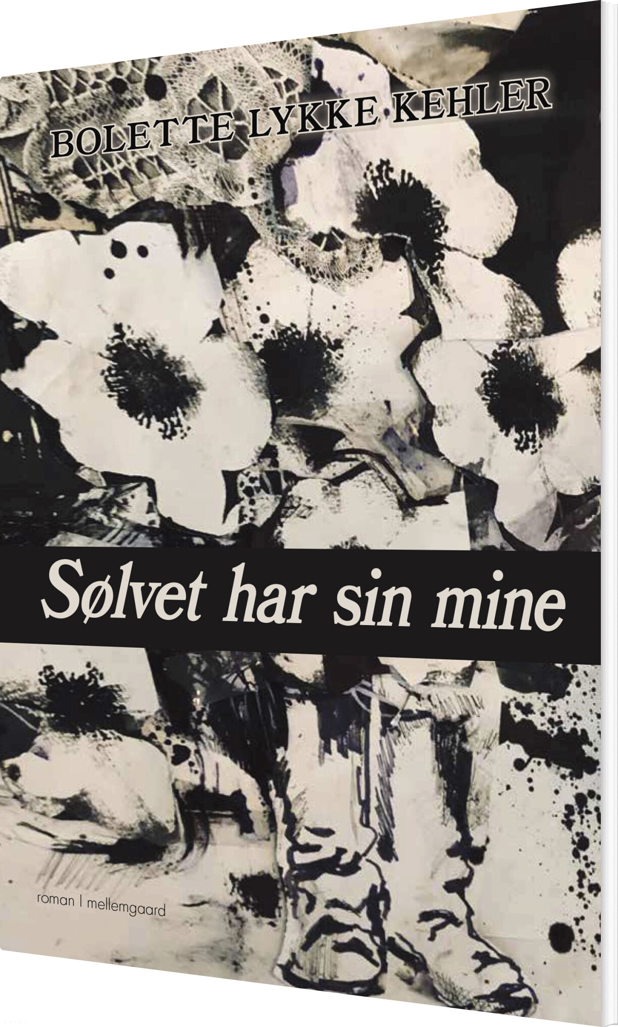 Sølvet Har Sin Mine - Bolette Lykke Kjær - Bog