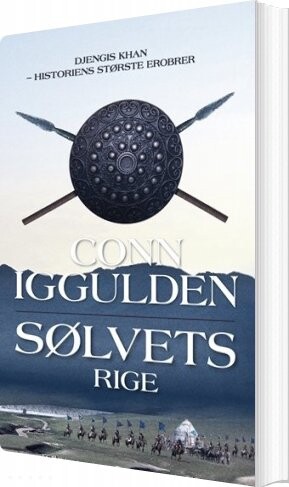 Billede af Sølvets Rige - Djengis Khan 4 - Conn Iggulden - Bog
