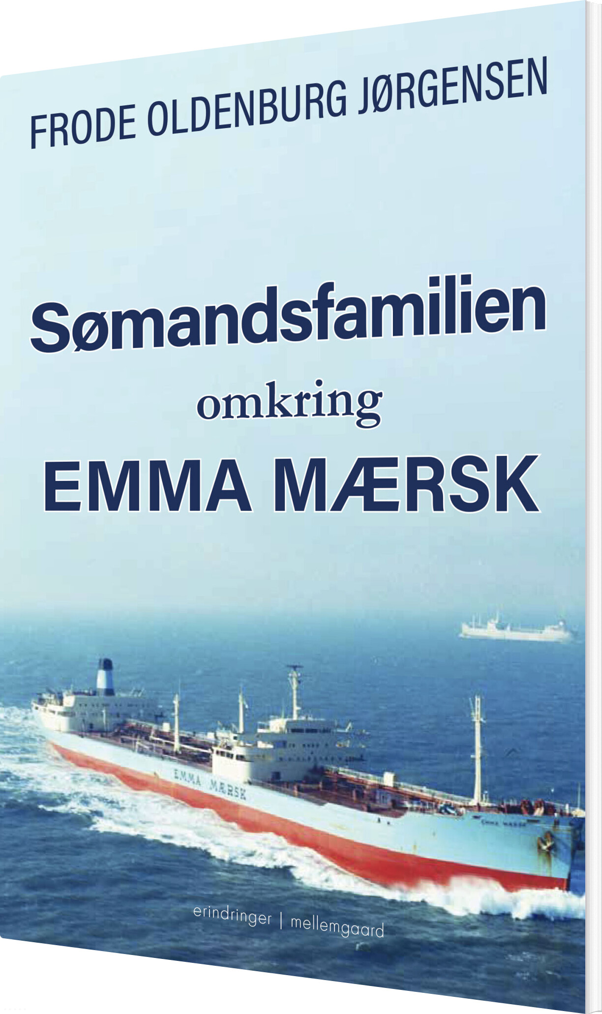 Sømandsfamilien Omkring Emma Mærsk - Frode Oldenburg Jørgensen - Bog