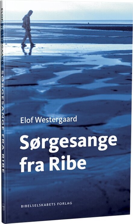 Billede af Sørgesange Fra Ribe - Elof Westergaard - Bog